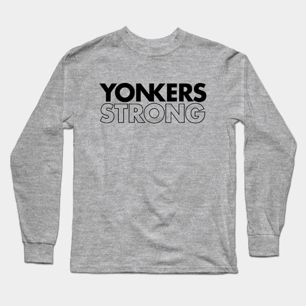 YONKERS STRONG Long Sleeve T-Shirt by JP